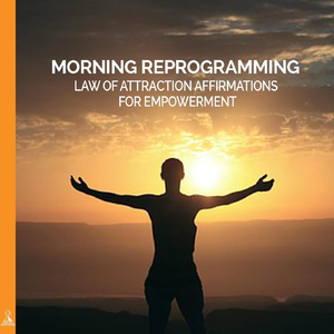 Morning Reprogramming. Law of Attraction Affirmations for Empowerment. (feat. Jess Shepherd)
