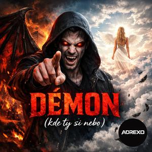 DÉMON (kde ty si nebo)