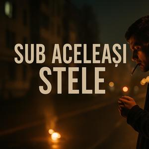 Sub aceleași stele