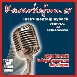 Gegen den Wind - Instrumental - Karaoke (Instrumental - Karaokeversion ohne Chöre im Stil des Originalinterpreten)