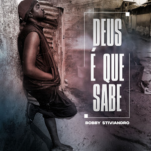 Deus É Que Sabe