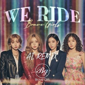 [AI COVER]Brave Girls - We Ride (운전만해)