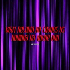 Beat Melodia do Chave Vs Novinha da Quexe Box