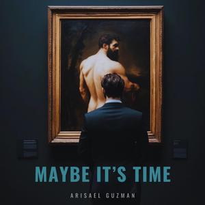 Maybe It's Time (Special Version)