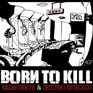 Born to kill