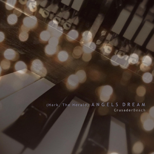 (Hark, The Herald) Angels Dream