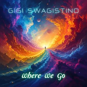 Where We Go (feat. Gigi Swagistino)