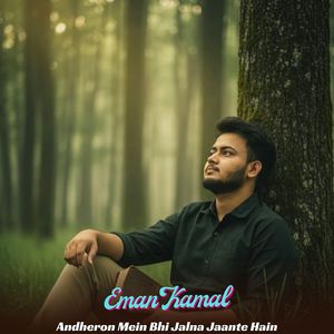 Andheron Mein Bhi Jalna Jaante Hain