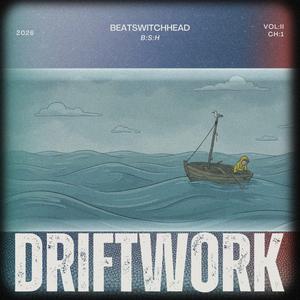 Driftwork