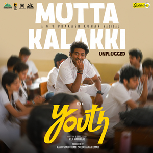 Mutta Kalakki - Unplugged (From "Youth")