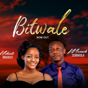 Bitwale (feat. Mesach Semakula)