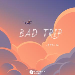 Bad trip
