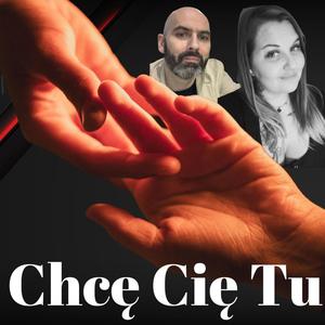 CHCĘ CIĘ TU