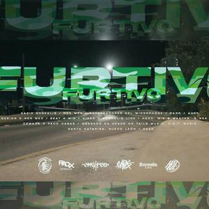 Furtivo (feat. Radg, Nex Mex, Ahryman & Depredadores Del Microphone)
