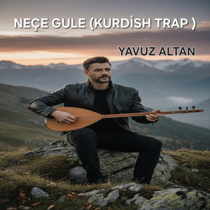 NEÇE GULE (KURDİSH TRAP)