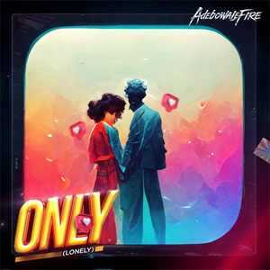 Only (Lonely)