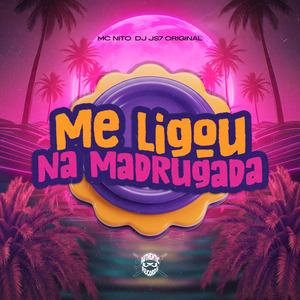 Me Ligou na Madrugada