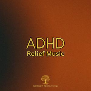 ADHD Relief Music for Focus and Work