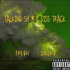 TALKING Shit DISS TRACK