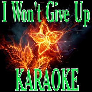 I Won't Give Up (In the Style of Jason Mraz) [Karaoke Version]