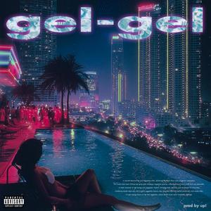 GEL GEL