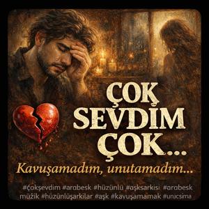 Çok Sevdim Çok...