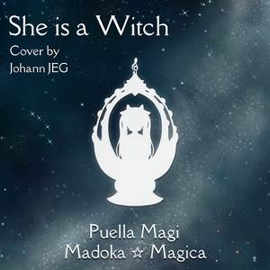 She Is a Witch (From "Puella Magi Madoka Magica") (Cover)