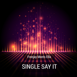 Single Say It