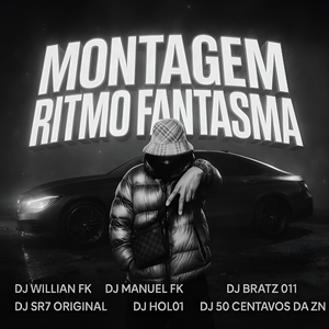 MONTAGEM RITMO FANTASMA