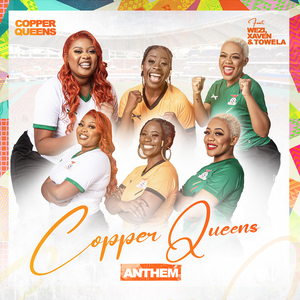 Copper Queens Anthem
