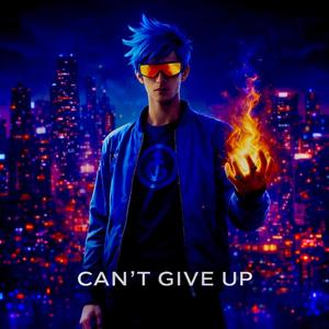 CAN'T GIVE UP