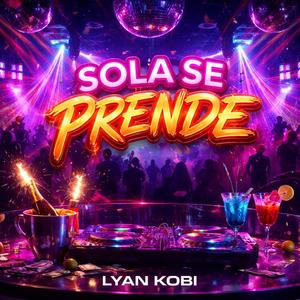 SOLA SE PRENDE
