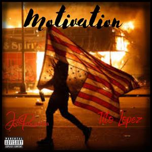 Motivation (feat. tito lopez)