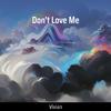 Vivian - Don't Love Me