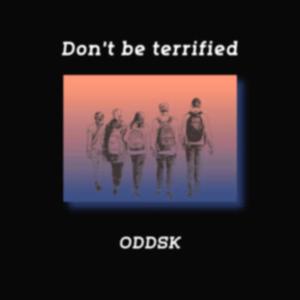 Don't be terrified（pord. 可可COCL&MASS)
