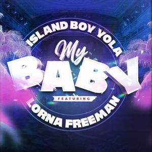 Islandboy Yola (My B.A.B.Y) (feat. Lorna Freeman)