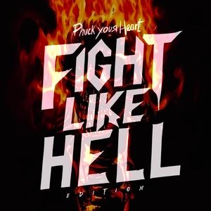 Phuck Your Heart (Fight Like Hell Edition)