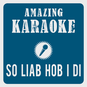 So liab hob i di (Acoustic Edit) [Karaoke Version]