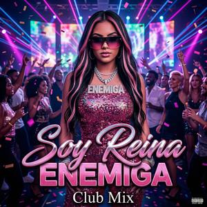 Soy Reina (Club Mix)