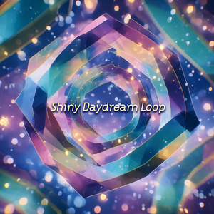 Shiny Daydream Loop