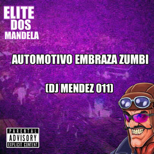 AUTOMOTIVO EMBRAZA ZUMBI (DJ MENDEZ 011)
