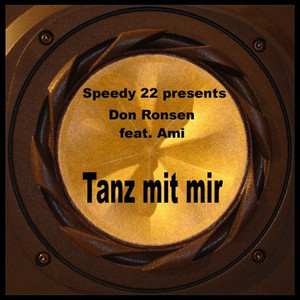 Tanz Mit Mir (Speedy 22 Remix)