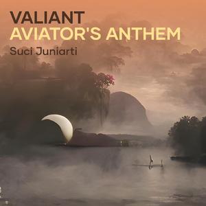 Valiant Aviator's Anthem