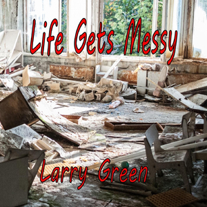 Life Gets Messy
