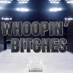 Whoopin' Bitches