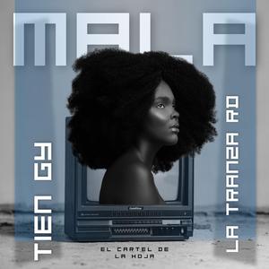MALA (feat. La tranza rd)