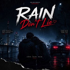 Rain Don't Lie