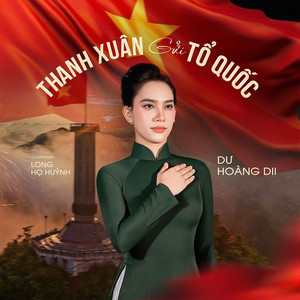 Thanh Xuân Gửi Tổ Quốc