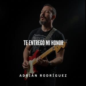 Te Entrego Mi Honor
