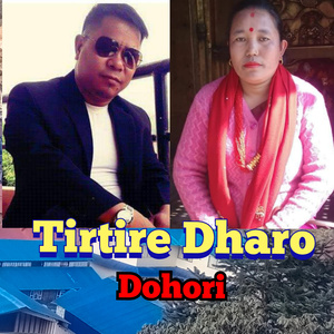 Tirtire Dharo Dohori